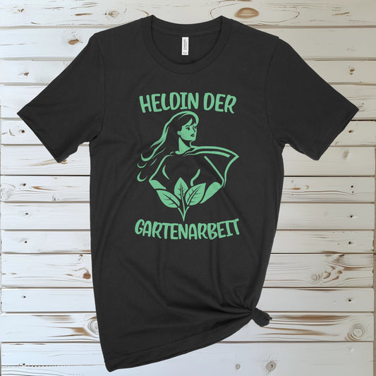 Heldin der Gartenarbeit | T-Shirt